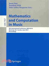 Mathematics and Computation in Music ― 4th International Conference, Mcm 2013, Montreal, Canada, June 12-14, 2013, Proceedings