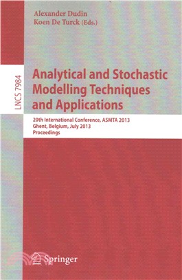 Analytical and Stochastic Modeling Techniques and Applications ― 20th International Conference, Asmta 2013, Ghent, Belgium, July 8-10, 2013, Proceedings