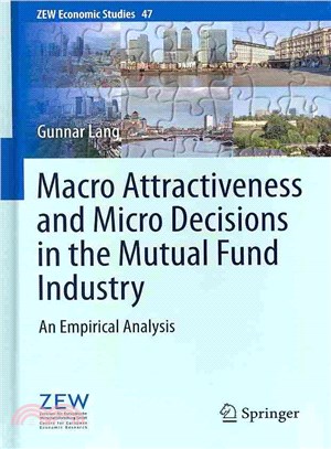 Macro Attractiveness and Micro Decisions in the Mutual Fund Industry ― An Empirical Analysis