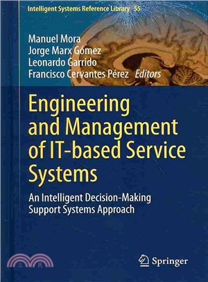 Engineering and Management of It-Based Service Systems ― An Intelligent Decision-Making Support Systems Approach