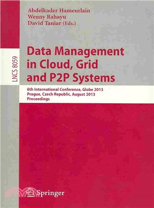 Data Management in Cloud, Grid and P2p Systems ― 6th International Conference, Globe 2013, Prague, Czech Republic, August 28-29, 2013, Proceedings