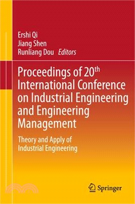 Proceedings of 20th International Conference on Industrial Engineering and Engineering Management ― Theory and Apply of Industrial Engineering