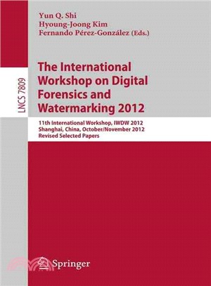 Digital Forensics and Watermarking, Revised Selected Papers ― 11th International Workshop Iwdw 2012
