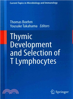 Thymic Development and Selection of T Lymphocytes