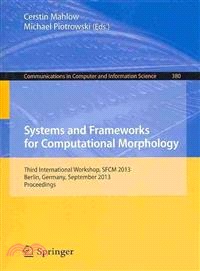 Systems and Frameworks for Computational Morphology ― 3rd International Workshop Sfcm 2013