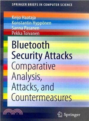 Bluetooth Security Attacks ― Comparative Analysis, Attacks, and Countermeasures