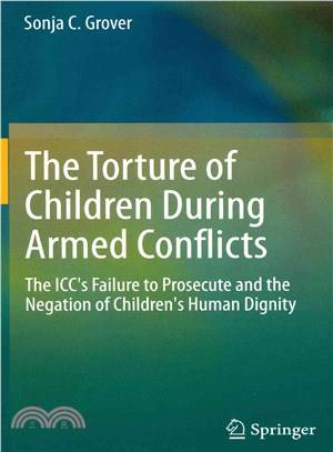 The Torture of Children During Armed Conflicts ― The Icc's Failure to Prosecute and the Negation of Children's Human Dignity