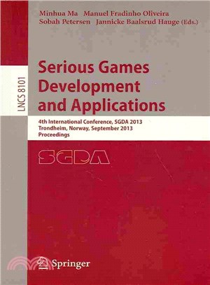 Serious Games Development and Applications ― 4th International Conference, Sgda 2013, Trondheim, Norway, September 25-27, 2013, Proceedings