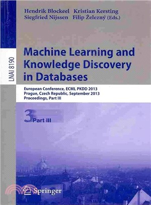Machine Learning and Knowledge Discovery in Databases ― European Conference, Ecml Pkdd 2013, Prague, Czech Republic, September 23-27, 2013, Proceedings, Part III