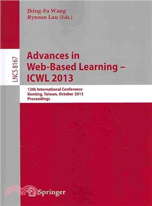 Advances in Web-Based Learning - ICWL 2013 ― 12th International Conference, Kenting, Taiwan, October 6-9, 2013, Proceedings