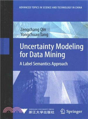 Uncertainty Modeling for Data Mining ― A Label Semantics Approach