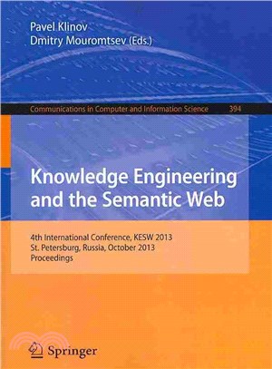 Knowledge Engineering and the Semantic Web ― 4th Conference, Kesw 2013, St. Petersburg, Russia, October 7-9, 2013. Proceedings