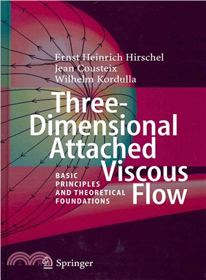 Three-Dimensional Attached Viscous Flow ― Basic Principles and Theoretical Foundations