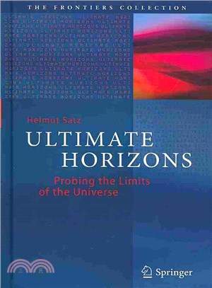 Ultimate Horizons ― Probing the Limits of the Universe