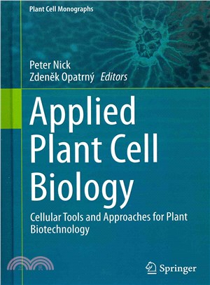 Applied Plant Cell Biology ─ Cellular Tools and Approaches for Plant Biotechnology