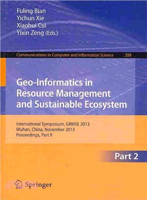 Geo-informatics in Resource Management and Sustainable Ecosystem ― International Symposium, Grmse 2013, Wuhan, China, November 8-10, 2013, Proceedings, Part II
