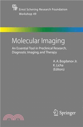 Molecular Imaging：An Essential Tool in Preclinical Research, Diagnostic Imaging, and Therapy