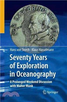 Seventy Years of Exploration in Oceanography ― A Prolonged Weekend Discussion With Walter Munk