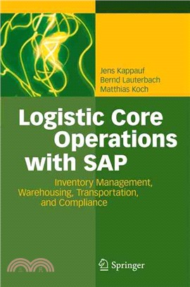 Logistic Core Operations With SAP：Inventory Management, Warehousing, Transportation, and Compliance
