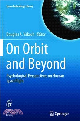 On Orbit and Beyond ― Psychological Perspectives on Human Spaceflight