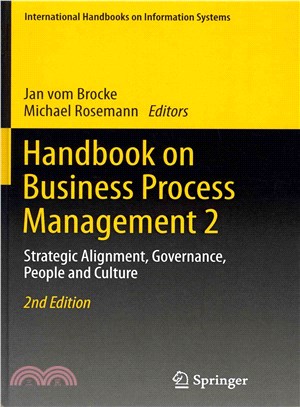 Handbook on Business Process Management 2 ― Strategic Alignment, Governance People and Culture