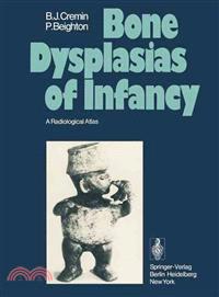 Bone Dysplasias of Infancy ─ A Radiological Atlas