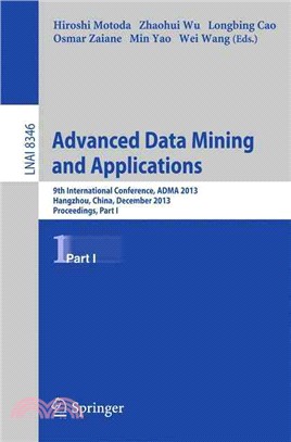 Advanced Data Mining and Applications ― 9th International Conference, Adma 2013, Hangzhou, China, December 14-16, 2013