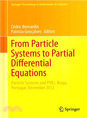 From Particle Systems to Partial Differential Equations ― Particle Systems and Pdes, Braga, Portugal, December 2012