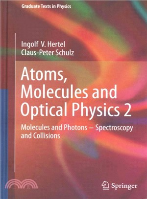 Atoms, Molecules and Optical Physics ― Molecules and Photons - Spectroscopy and Collisions