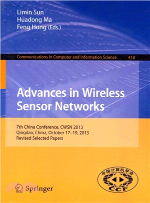 Advances in Wireless Sensor Networks ─ 7th China Conference, Cwsn 2013, Qingdao, China, October 17-19, 2013. Revised Selected Papers