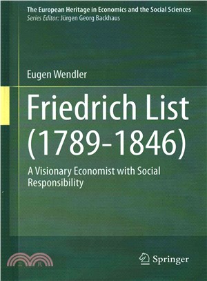 Friedrich List (1789-1846) ― A Visionary Economist With Social Responsibility