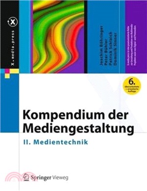 Kompendium der Mediengestaltung：II. Medientechnik