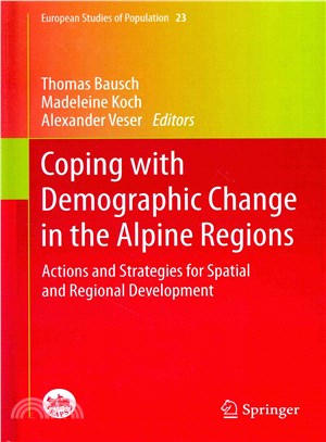 Coping With Demographic Change in the Alpine Regions ― Actions and Strategies for Spatial and Regional Development