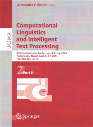 Computational Linguistics and Intelligent Text Processing ― 15th International Conference, Cicling 2014, Kathmandu, Nepal, April 6-12, 2014, Proceedings, Part II