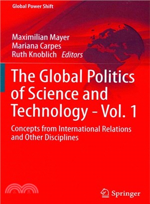 The Global Politics of Science and Technology: Vol. 1 ― Concepts from International Relations and Other Disciplines