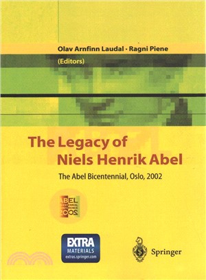 The Legacy of Niels Henrik Abel ― The Abel Bicentennial, Oslo, 2002