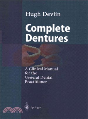 Complete Dentures ─ A Clinical Manual for the General Dental Practitioner