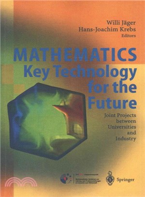 Mathematics - Key Technology for the Future ― Joint Projects Between Universities and Industry