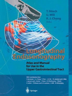 Longitudinal Endosonography ─ Atlas and Manual for Use in the Upper Gastrointestinal Tract