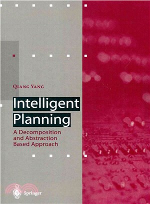 Intelligent Planning ― A Decomposition and Abstraction Based Approach