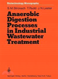 Anaerobic Digestion Processes in Industrial Wastewater Treatment