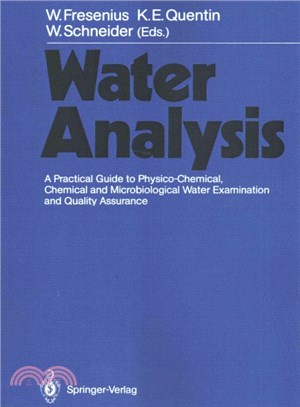Water Analysis ─ A Practical Guide to Physico-Chemical, Chemical and Microbiological Water Examination and Quality Assurance