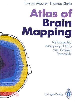 Atlas of Brain Mapping ― Topographic Mapping of Eeg and Evoked Potentials