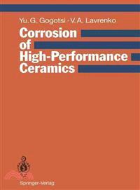 Corrosion of High-Performance Ceramics