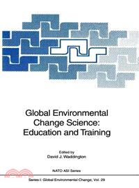 Global Environmental Change Science—Education and Training