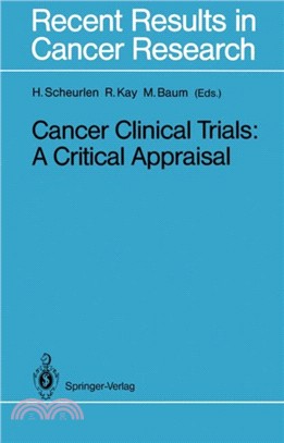 Cancer Clinical Trials：A Critical Appraisal