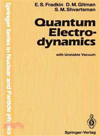 Quantum Electrodynamics ─ With Unstable Vacuum