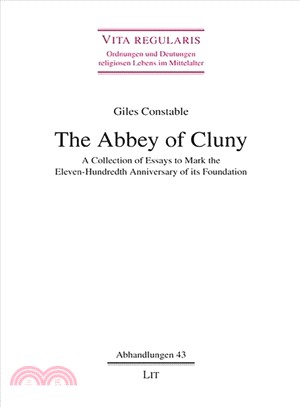 The Abbey of Cluny ― A Collection of Essays to Mark the Eleven-hundredth Anniversary of Its Foundation