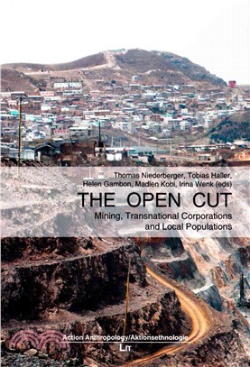 The Open Cut ─ Mining, Transnational Corporations and Local Populations