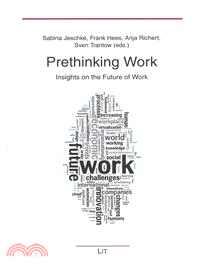 Prethinking Work ─ Insights on the Future of Work